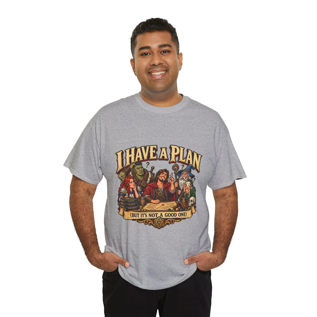 I Have a Plan (But It’s Not a Good One) | Funny RPG Party Tee