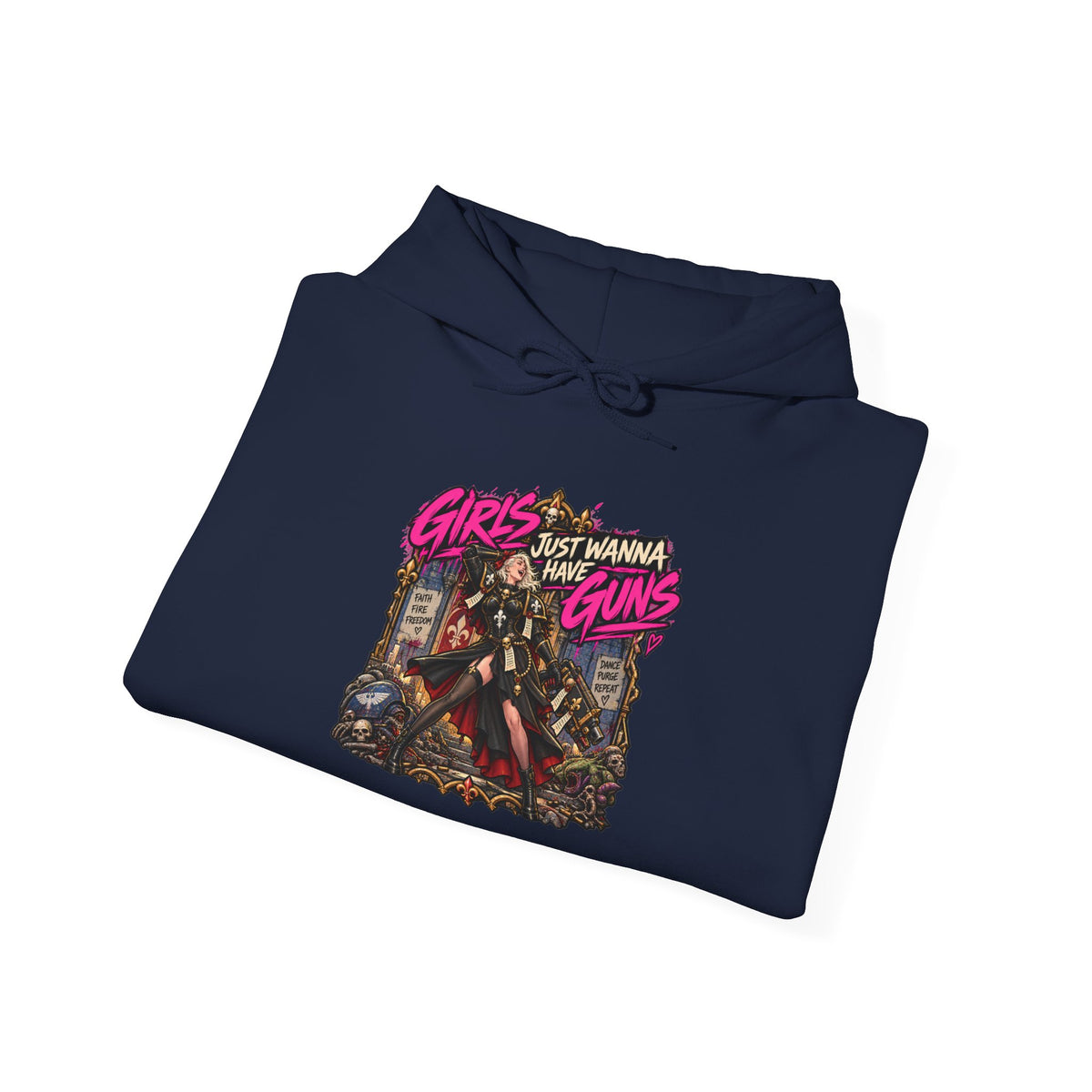 Girls Just Wanna Have Guns Hoodie | Grimdark Battle Sisters Warhammer Inspired Sci-Fi Parody Pullover
