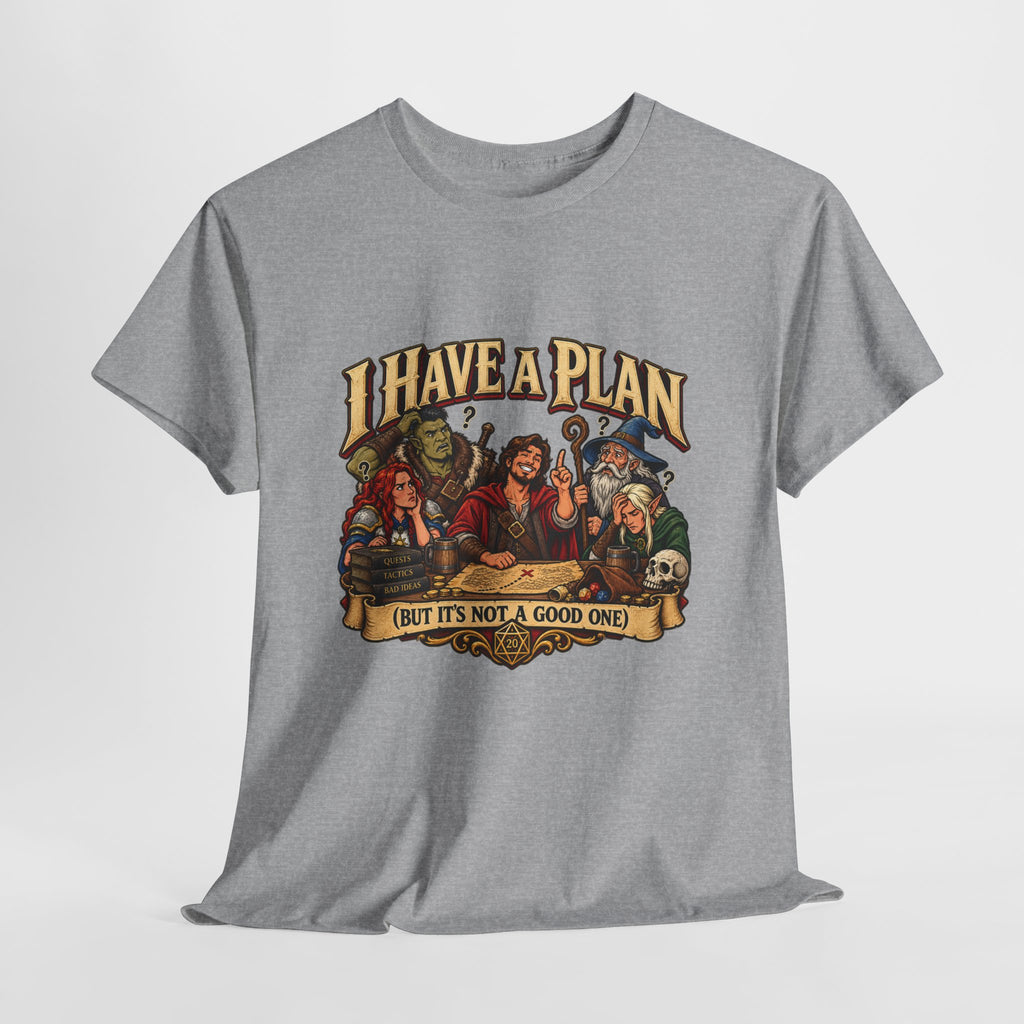 I Have a Plan (But It’s Not a Good One) | Funny RPG Party Tee