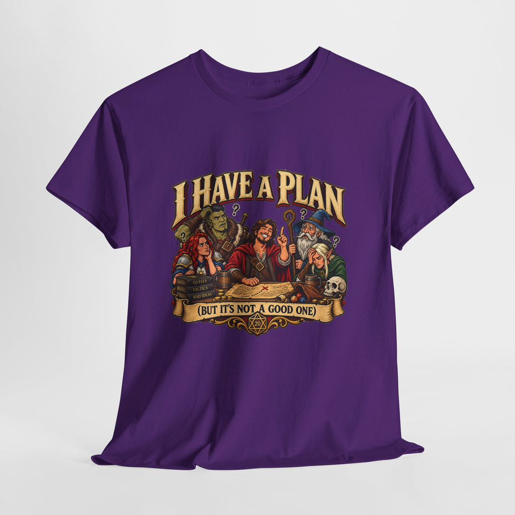 I Have a Plan (But It’s Not a Good One) | Funny RPG Party Tee
