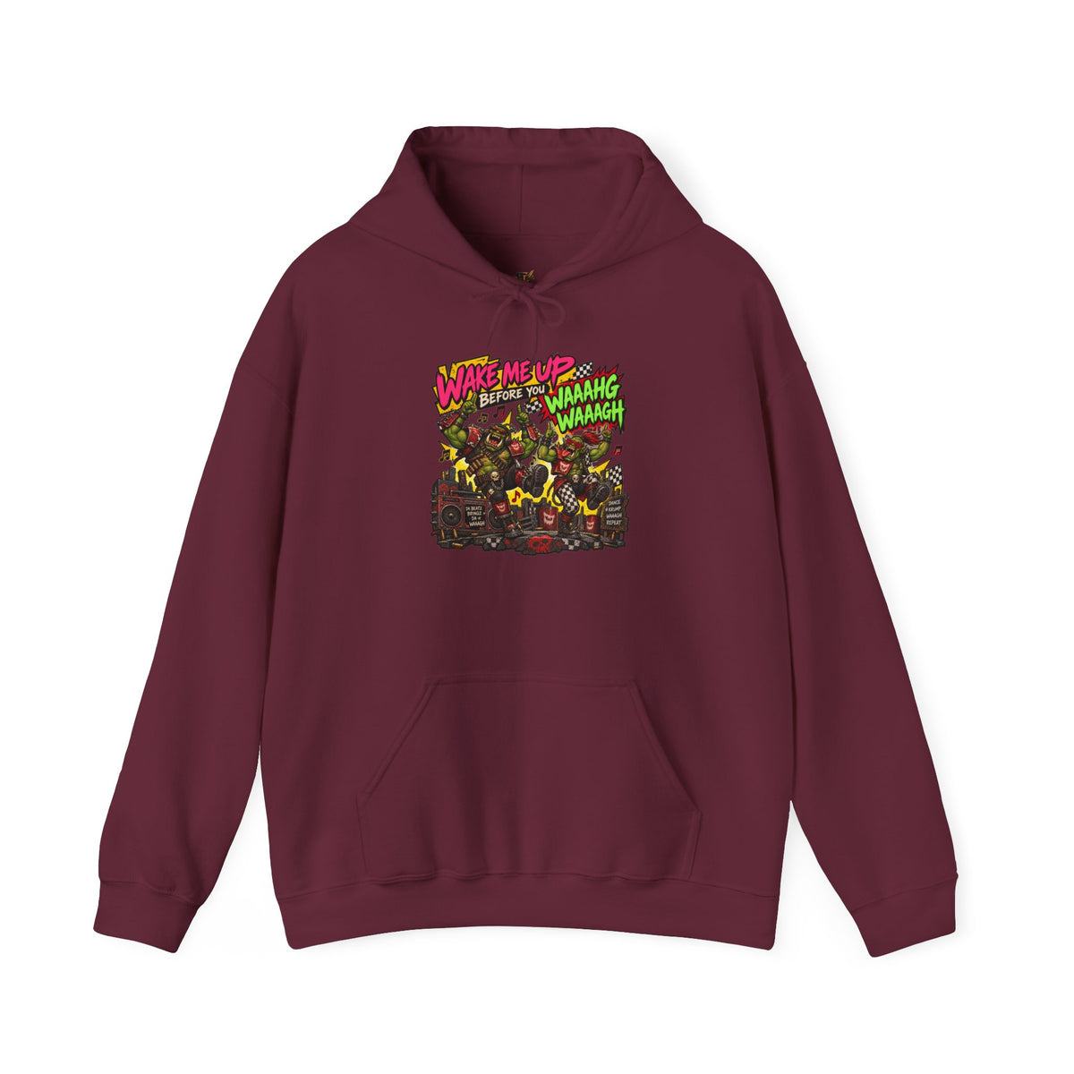 Wake Me Up Before You Waahg Waahg Hoodie | Grimdark Ork Warhammer Inspired SciFi Gaming Pull Over