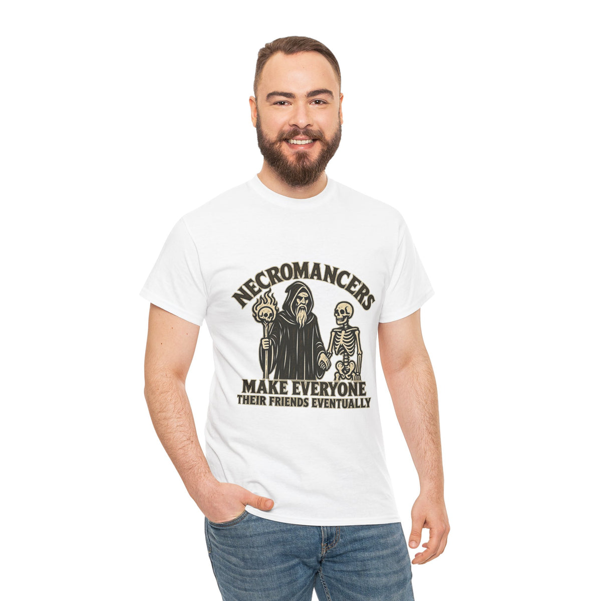 Necromancers Make Everyone Their Friend T-Shirt | Funny Fantasy RPG Tee