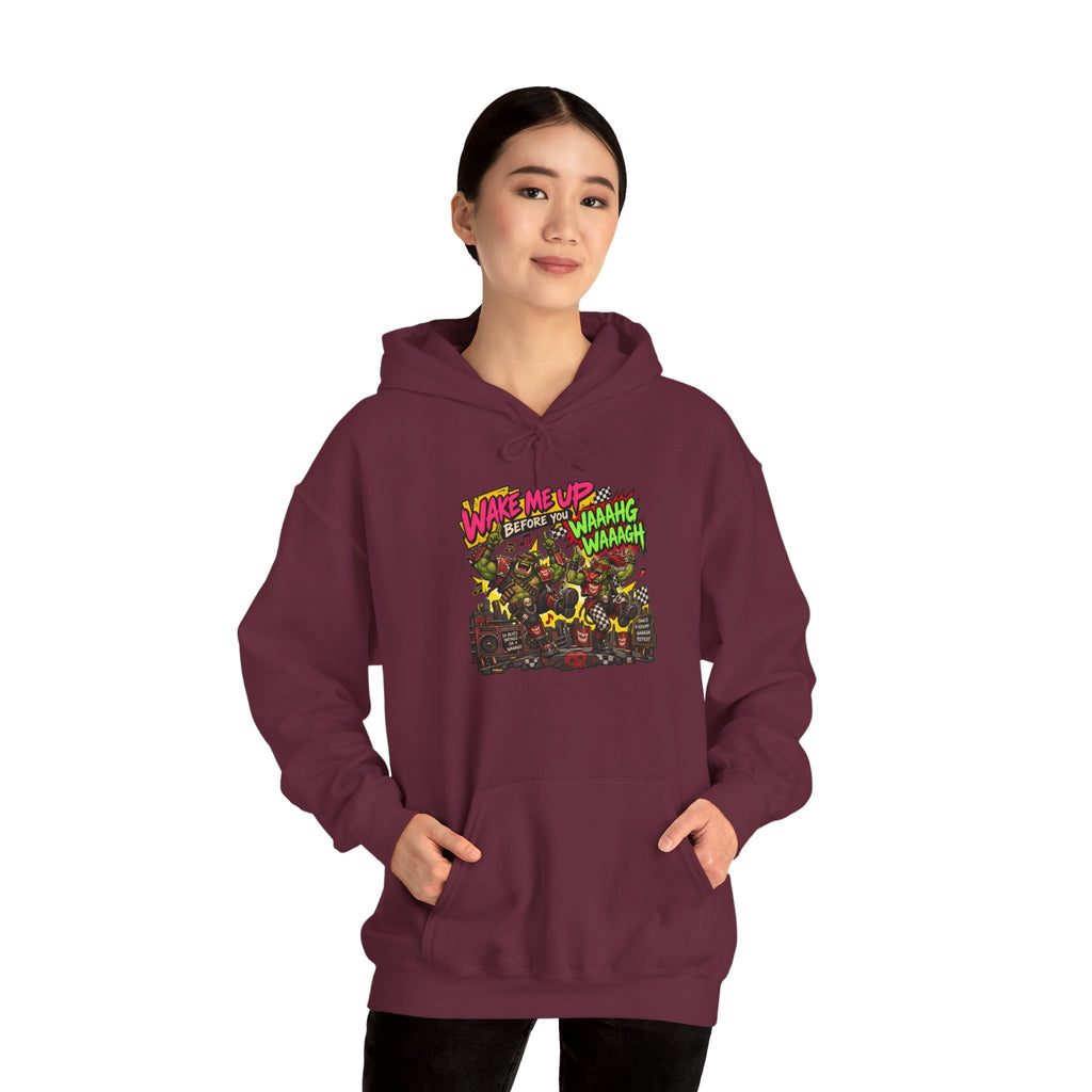 Wake Me Up Before You Waahg Waahg Hoodie | Grimdark Ork Warhammer Inspired SciFi Gaming Pull Over