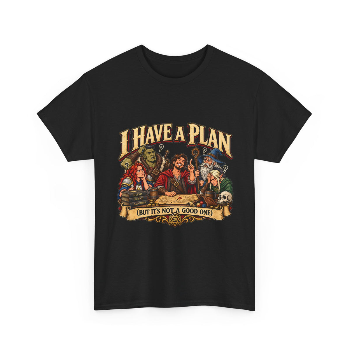 I Have a Plan (But It’s Not a Good One) | Funny RPG Party Tee