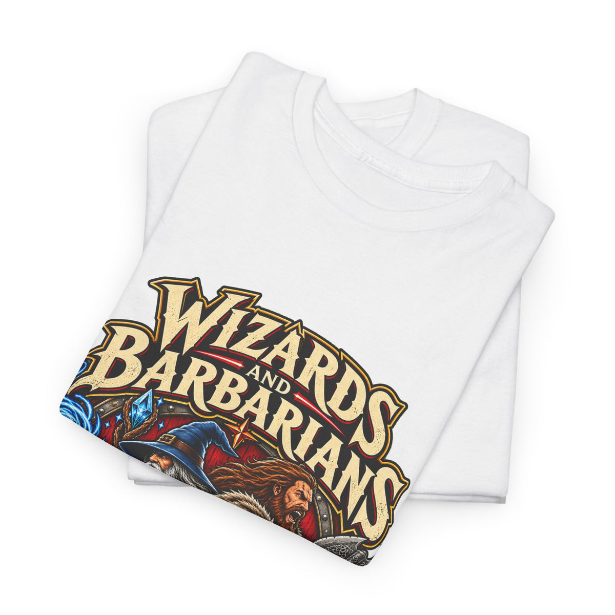 Wizards & Barbarians T-Shirt | Funny Fantasy RPG Gamer Tee