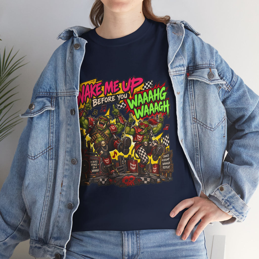Wake Me Up Before You Waaagh! Shirt – Ork Humor & Tabletop Gaming Tee