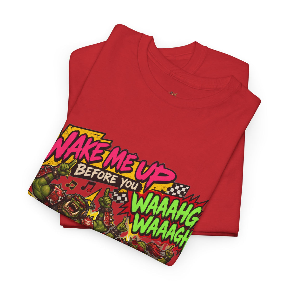 Wake Me Up Before You Waaagh! Shirt – Ork Humor & Tabletop Gaming Tee