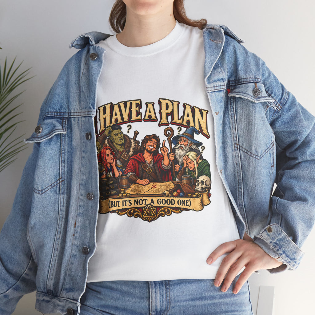I Have a Plan (But It’s Not a Good One) | Funny RPG Party Tee