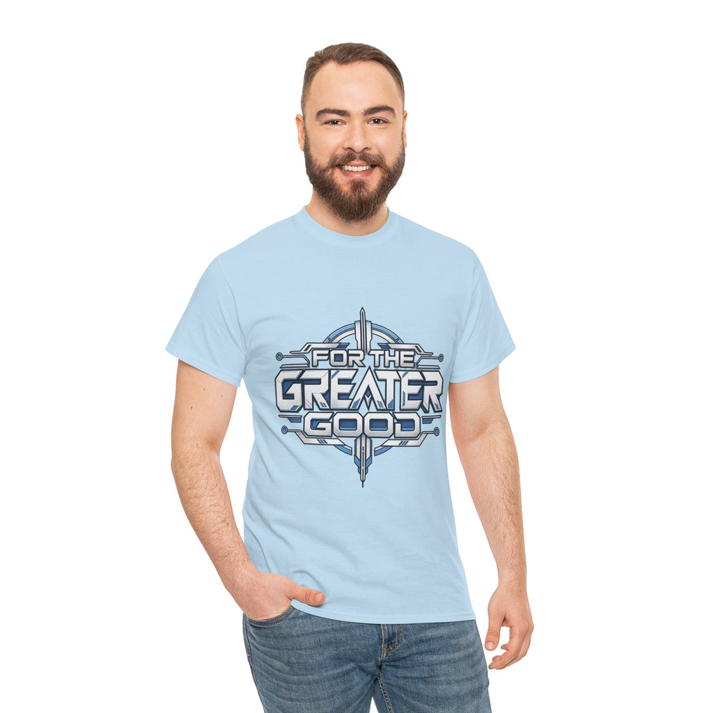 For the Greater Good T-Shirt | Sci-Fi Graphic Tee