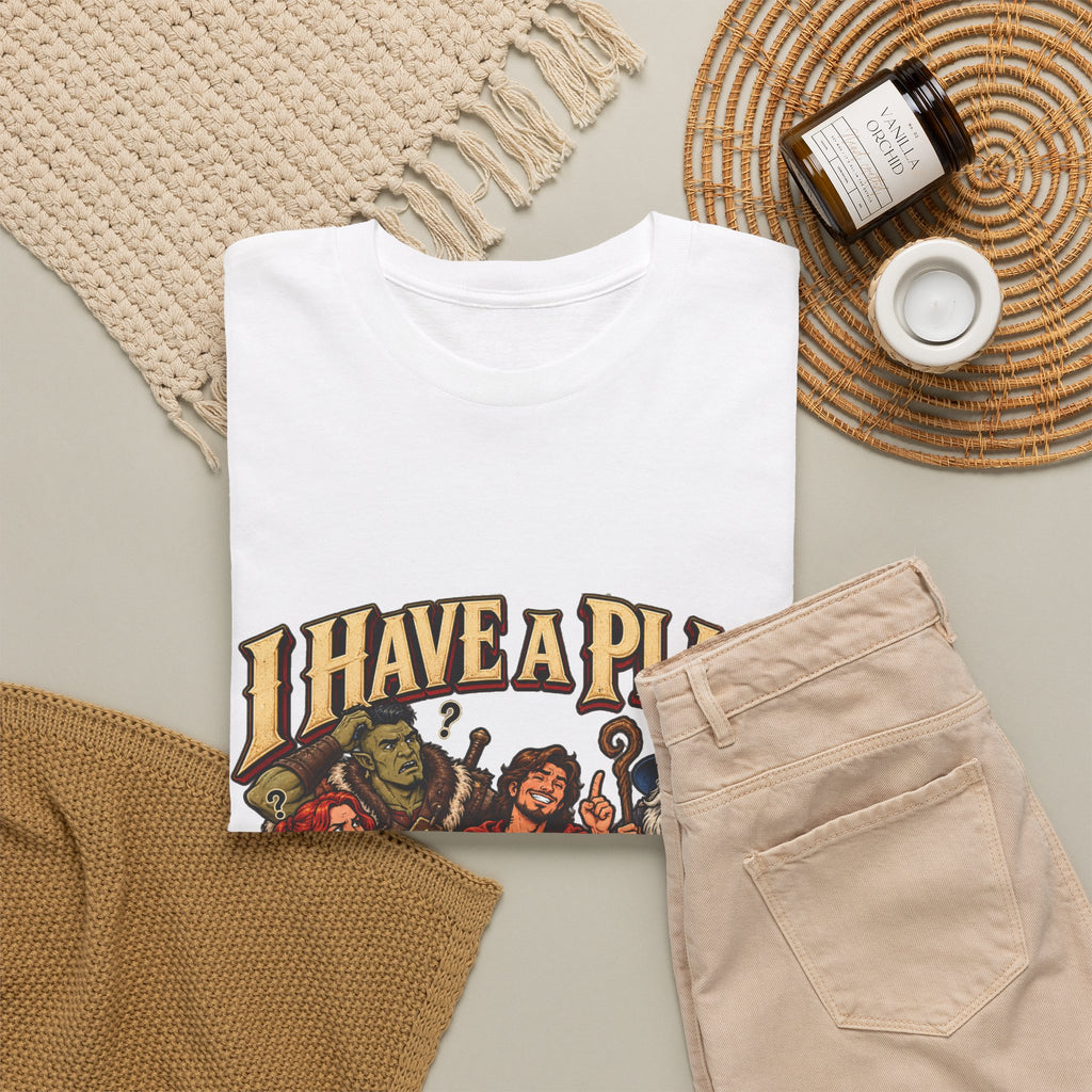 I Have a Plan (But It’s Not a Good One) | Funny RPG Party Tee