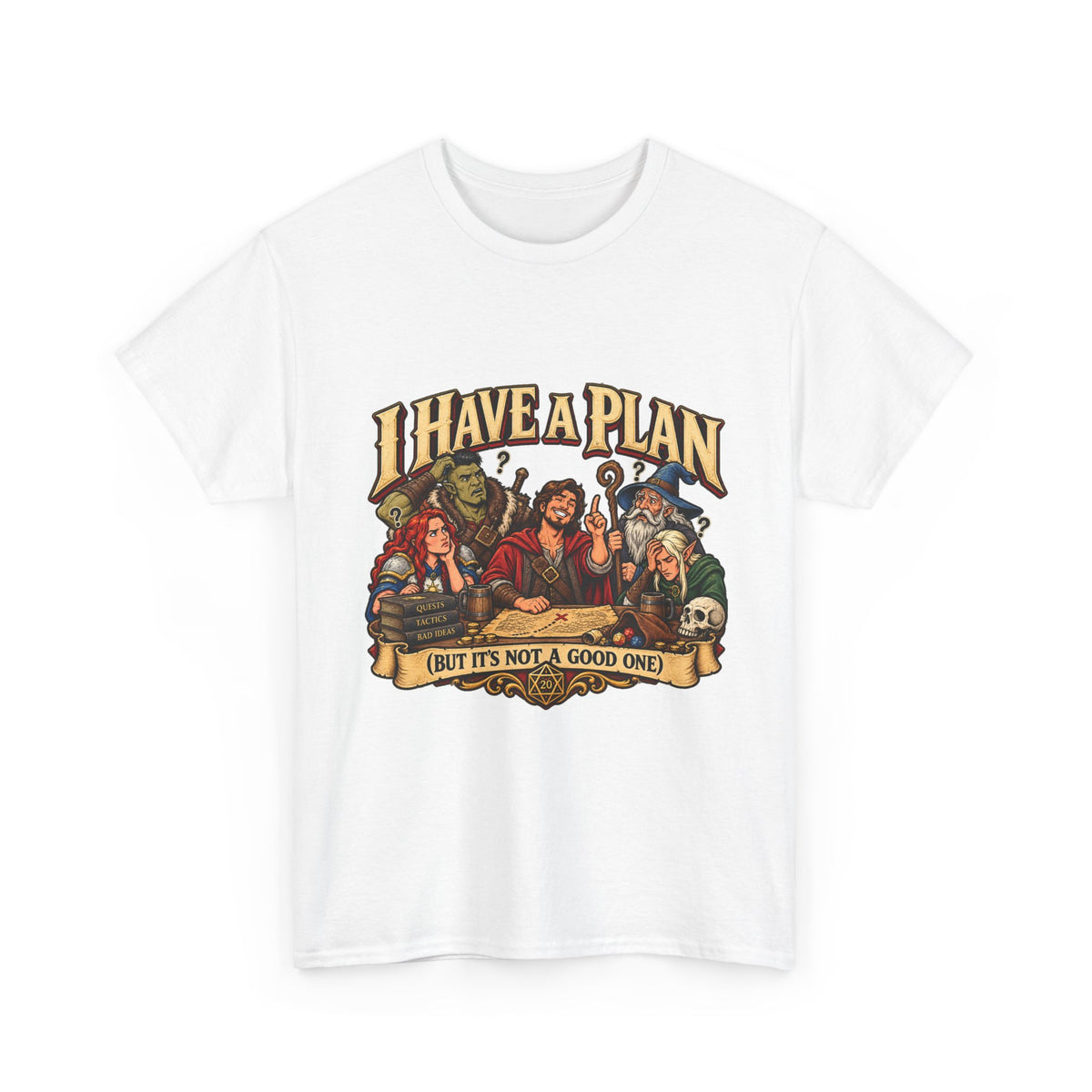 I Have a Plan (But It’s Not a Good One) | Funny RPG Party Tee