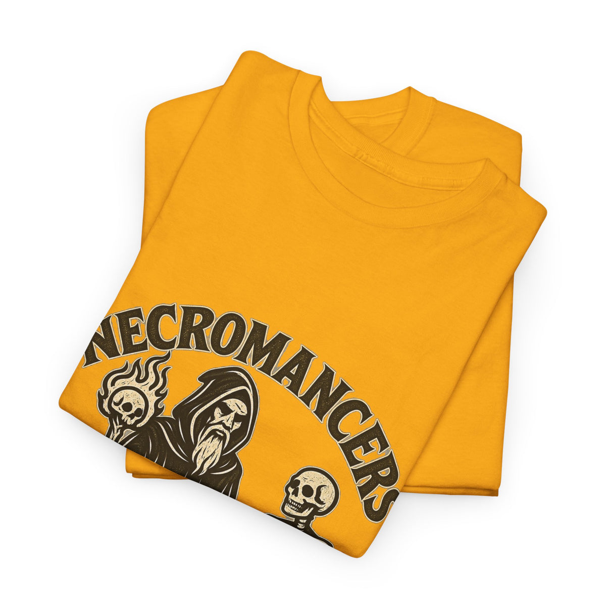 Necromancers Make Everyone Their Friend T-Shirt | Funny Fantasy RPG Tee