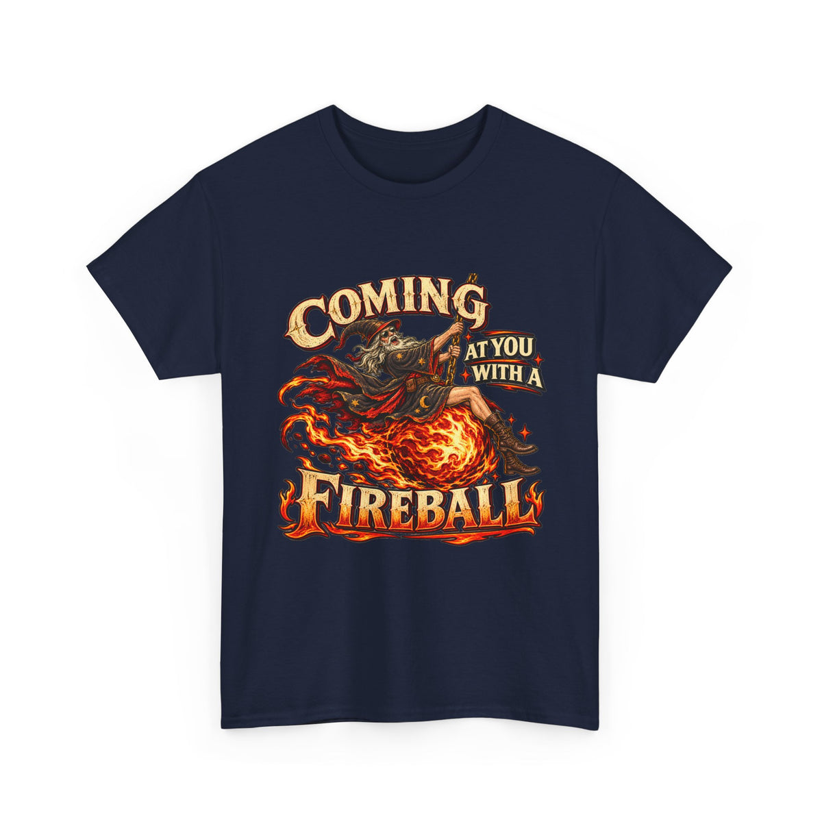 Coming at You With a Fireball Wizard T-Shirt | Funny Fantasy RPG Tee