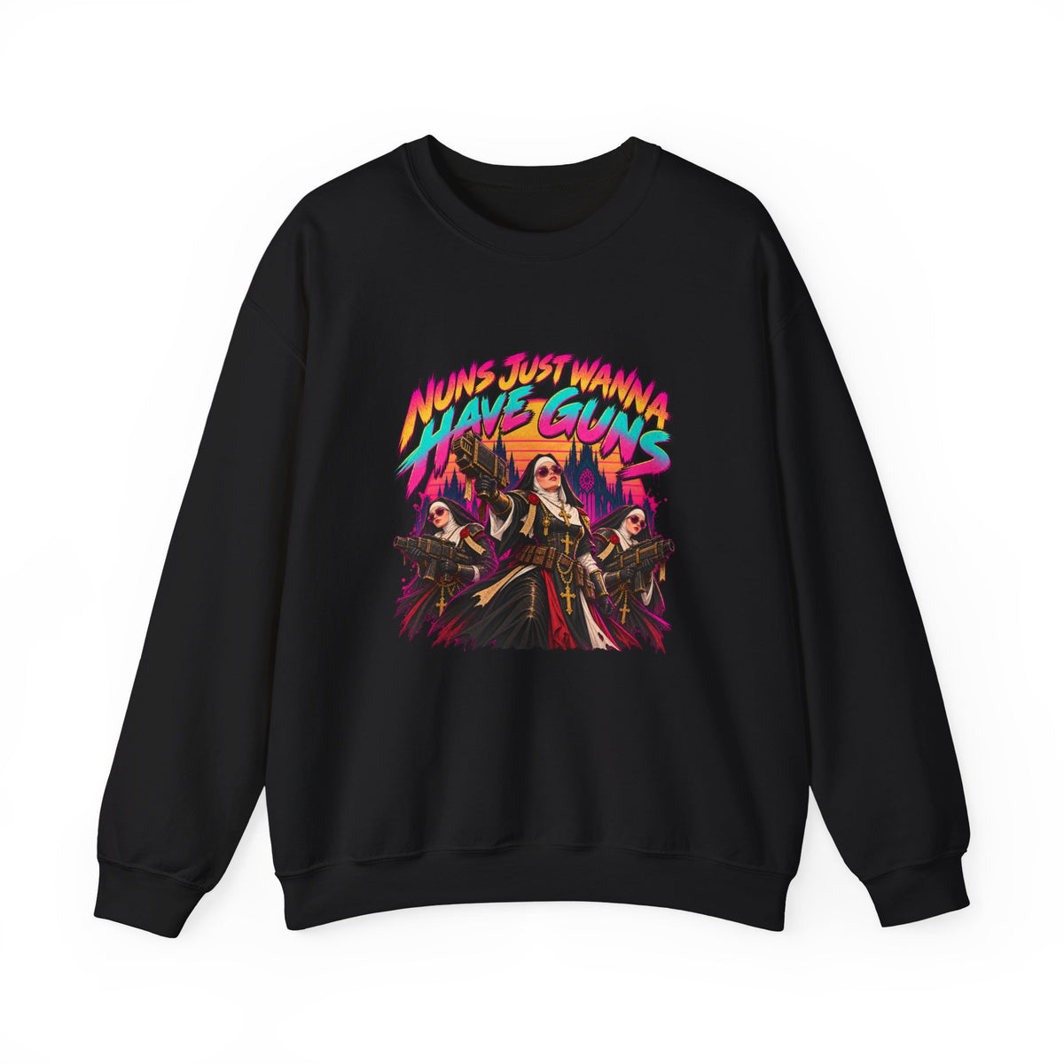 Nuns Just Wanna Have Guns Graphic Crewneck Sweatshirt