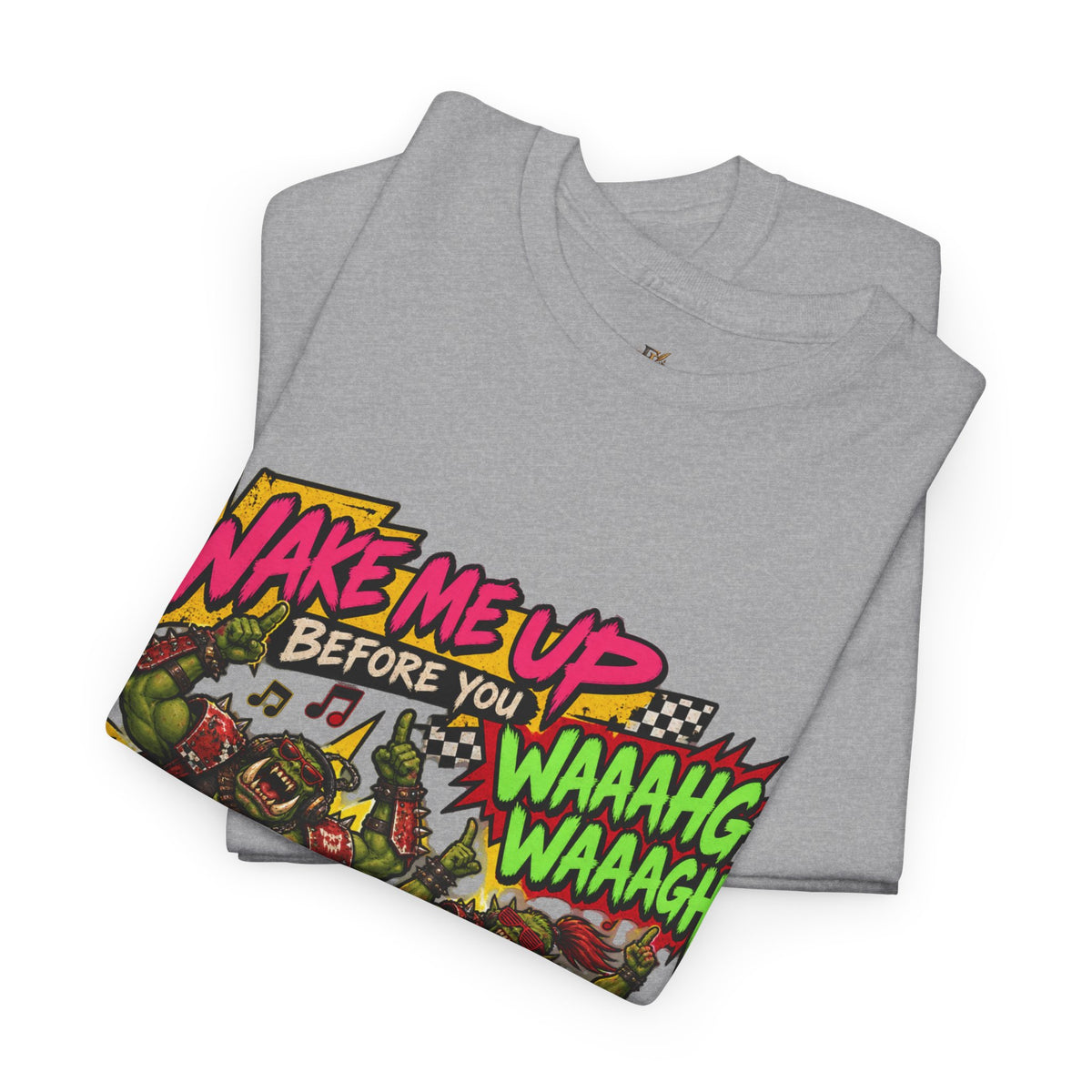 Wake Me Up Before You Waaagh! Shirt – Ork Humor & Tabletop Gaming Tee
