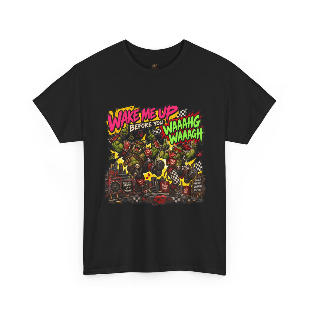 Wake Me Up Before You Waaagh! Shirt – Ork Humor & Tabletop Gaming Tee