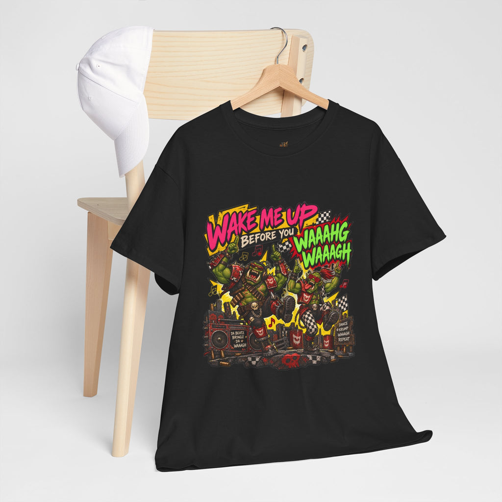 Wake Me Up Before You Waaagh! Shirt – Ork Humor & Tabletop Gaming Tee