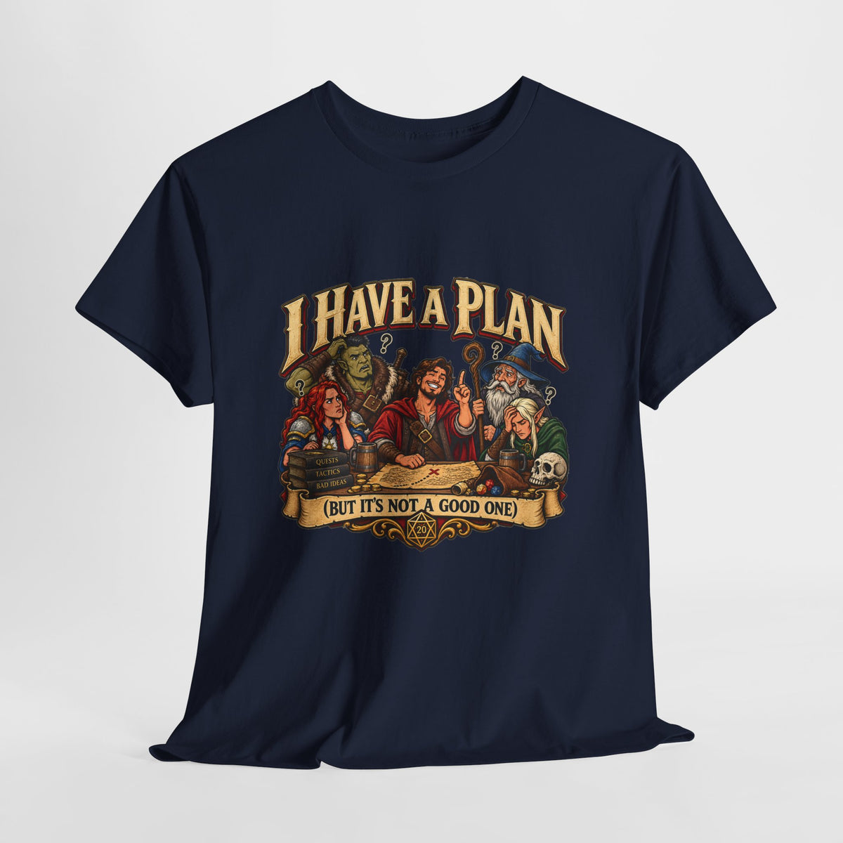 I Have a Plan (But It’s Not a Good One) | Funny RPG Party Tee