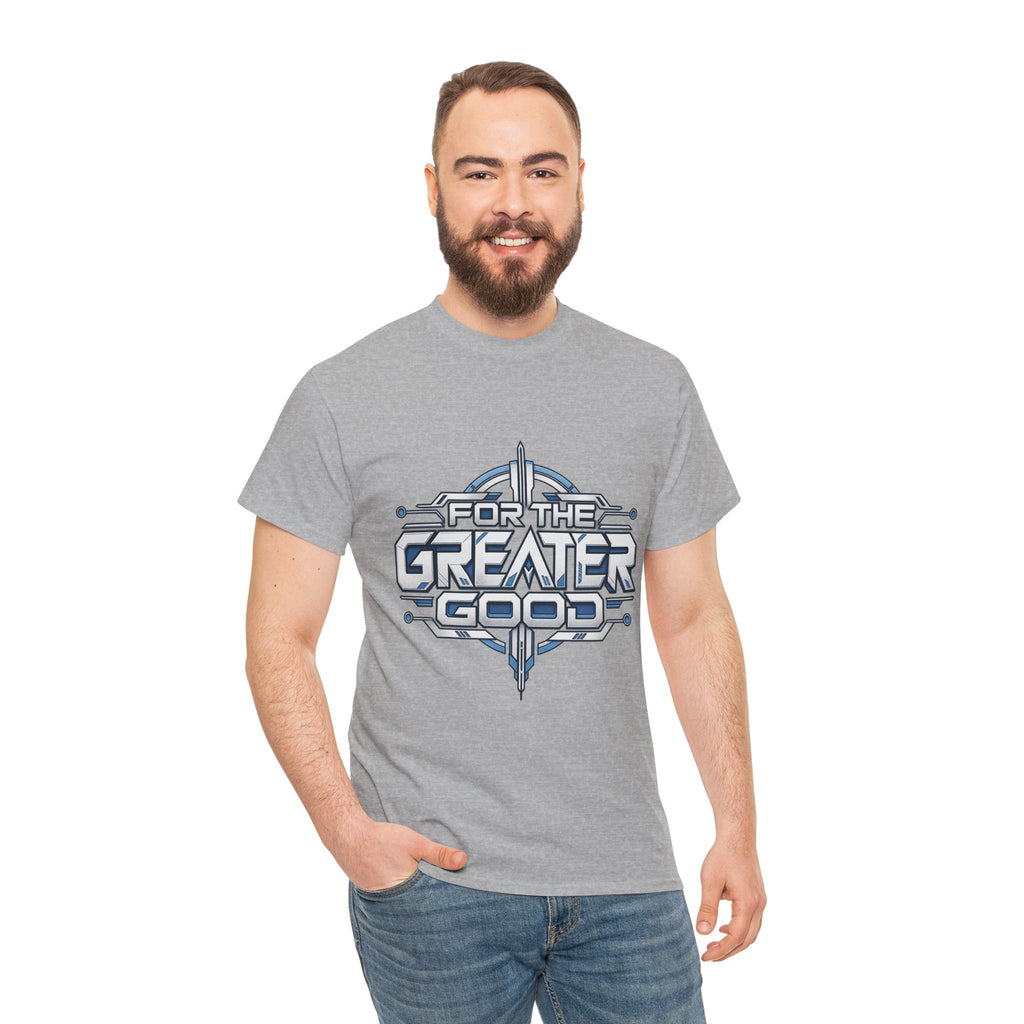 For the Greater Good T-Shirt | Sci-Fi Graphic Tee