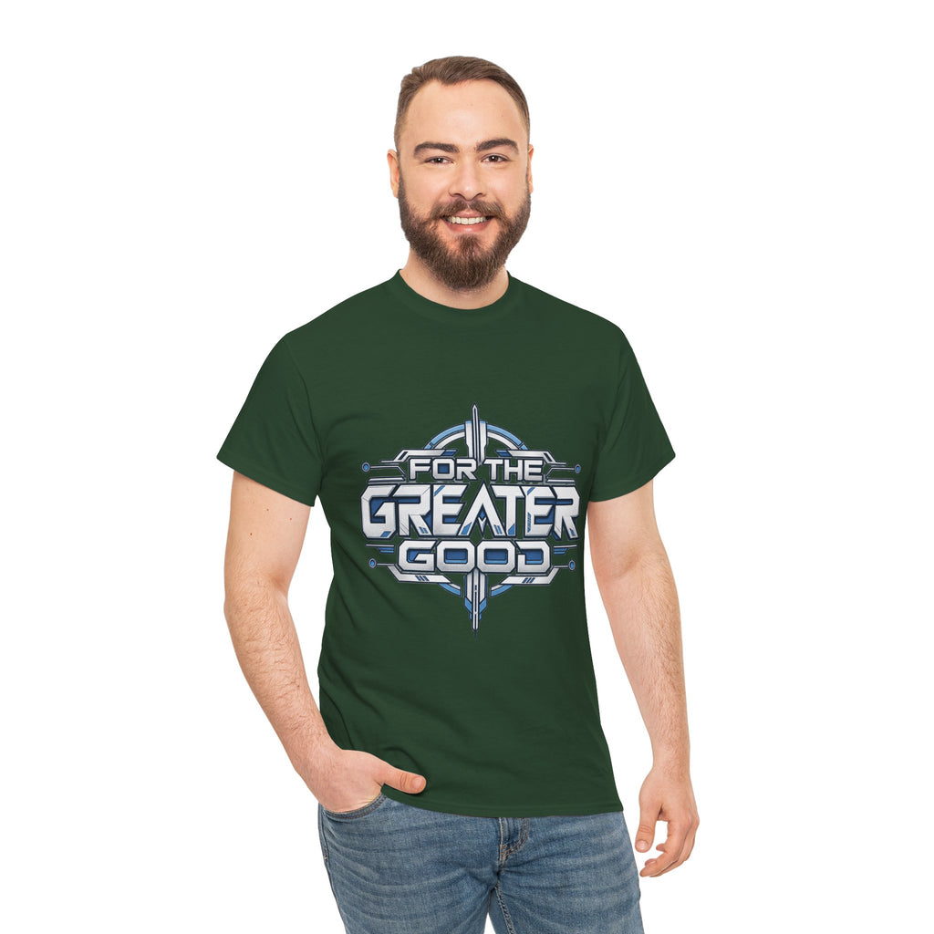 For the Greater Good T-Shirt | Sci-Fi Graphic Tee