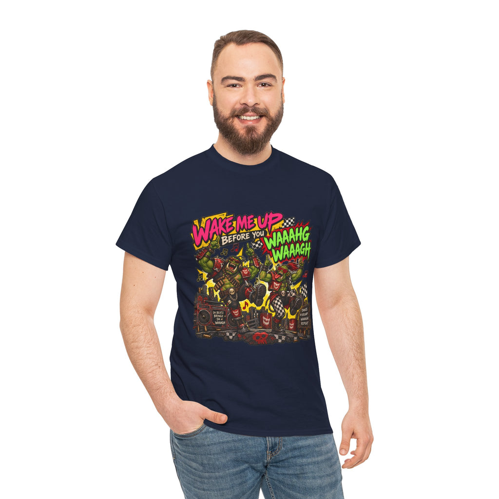 Wake Me Up Before You Waaagh! Shirt – Ork Humor & Tabletop Gaming Tee