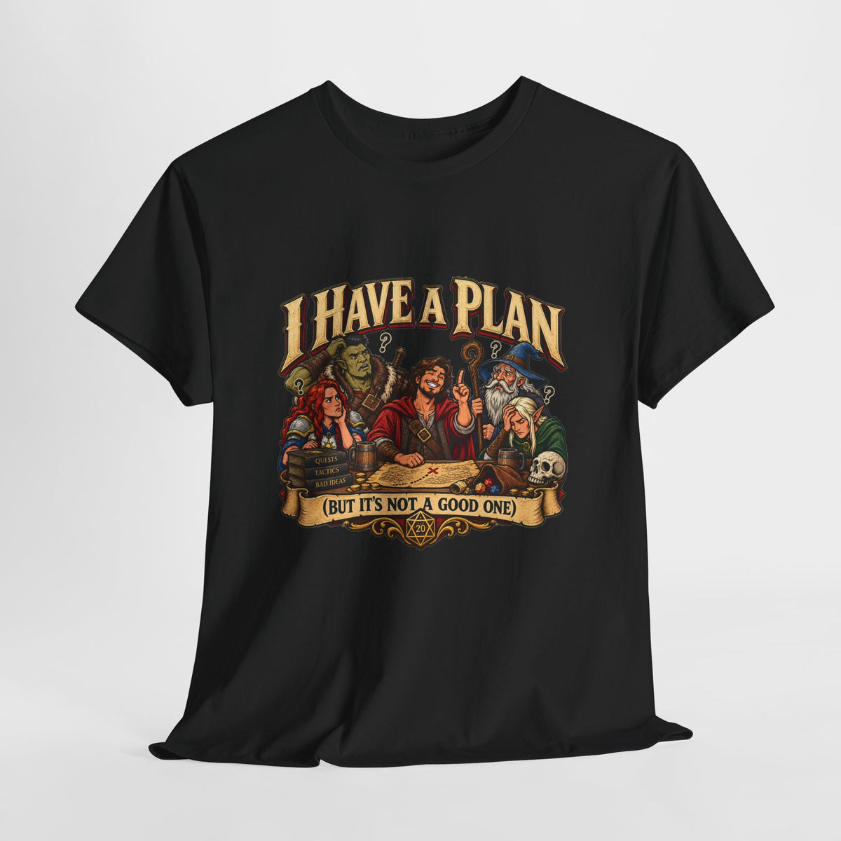 I Have a Plan (But It’s Not a Good One) | Funny RPG Party Tee