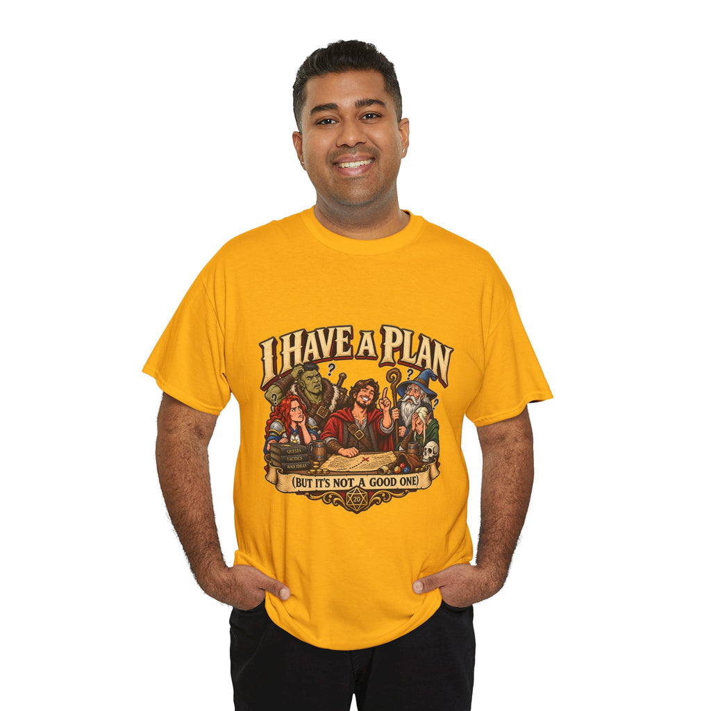 I Have a Plan (But It’s Not a Good One) | Funny RPG Party Tee