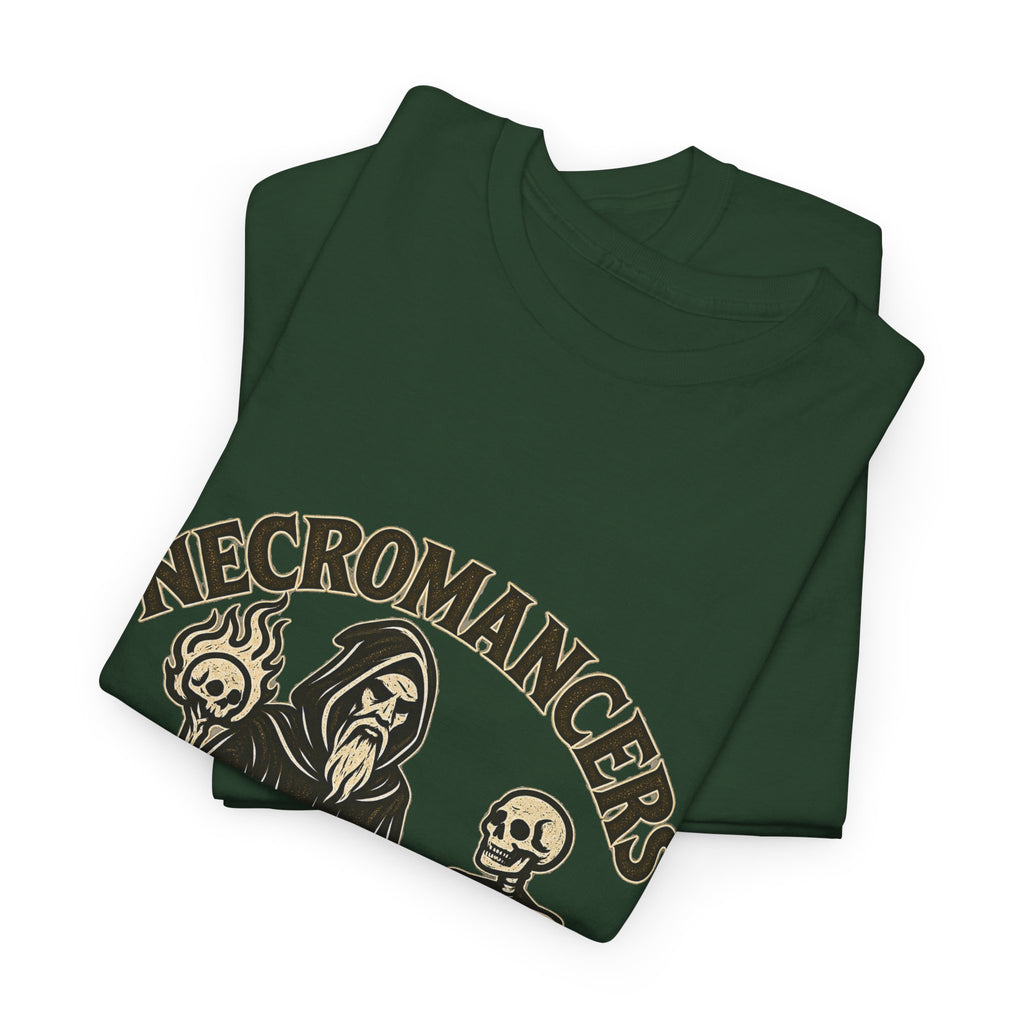 Necromancers Make Everyone Their Friend T-Shirt | Funny Fantasy RPG Tee