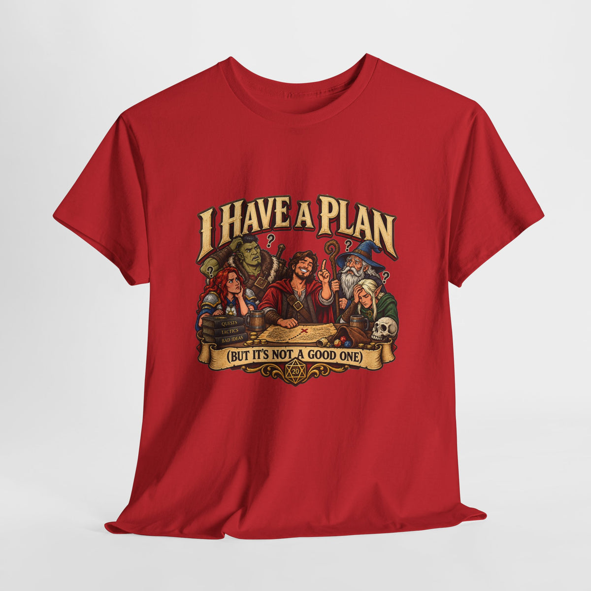 I Have a Plan (But It’s Not a Good One) | Funny RPG Party Tee