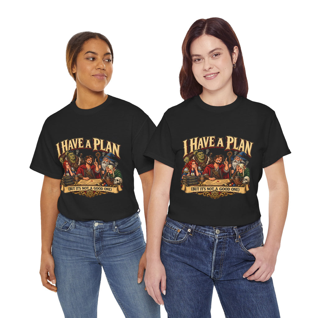 I Have a Plan (But It’s Not a Good One) | Funny RPG Party Tee