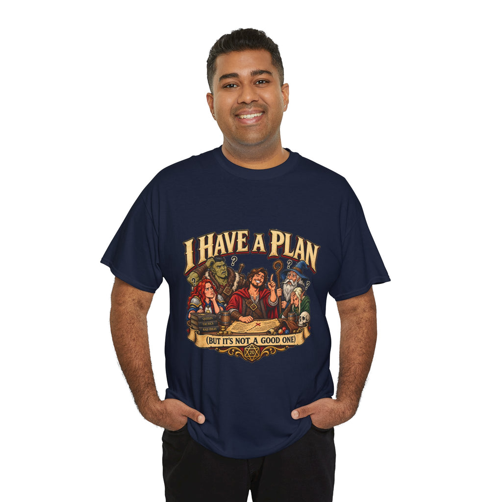 I Have a Plan (But It’s Not a Good One) | Funny RPG Party Tee