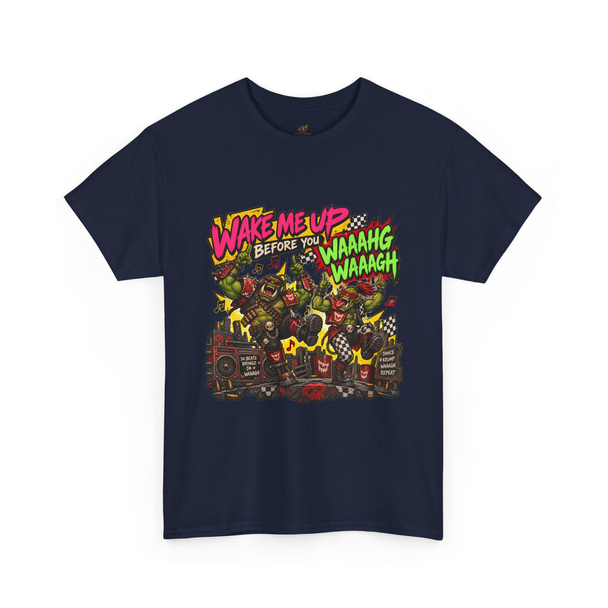 Wake Me Up Before You Waaagh! Shirt – Ork Humor & Tabletop Gaming Tee